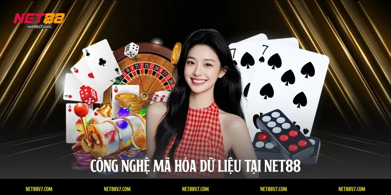 Công nghệ mã hóa dữ liệu tại NET88