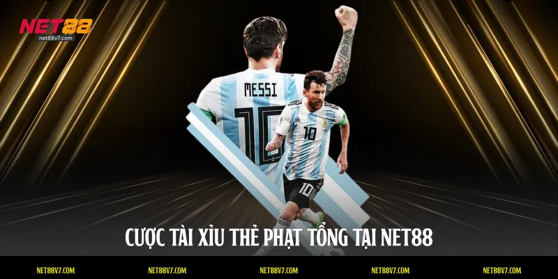 Cược tài xỉu thẻ phạt tổng tại NET88