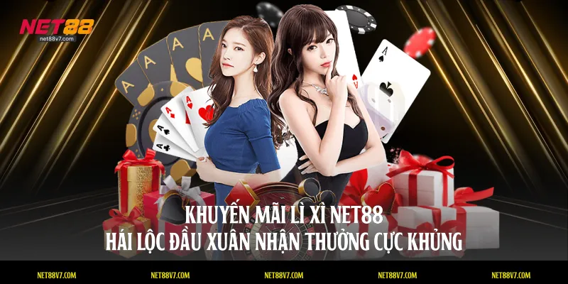 khuyến mãi lì xì Net88