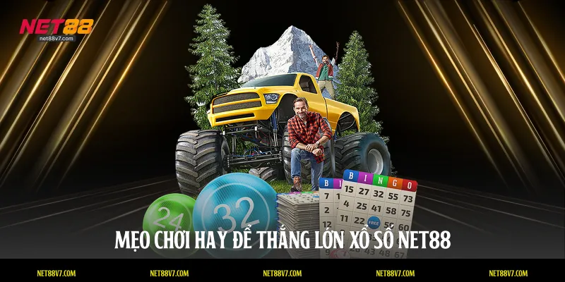 Mẹo chơi hay để thắng lớn xổ số NET88